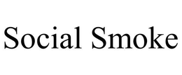 SOCIAL SMOKE trademark