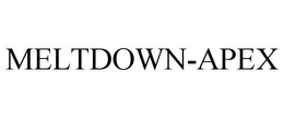 MELTDOWN-APEX trademark
