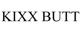 KIXX BUTT trademark