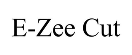 E-ZEE CUT trademark