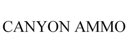 CANYON AMMO trademark