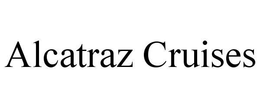 ALCATRAZ CRUISES trademark