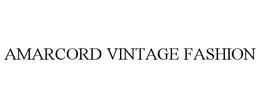 AMARCORD VINTAGE FASHION trademark