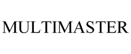 MULTIMASTER trademark