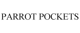 PARROT POCKETS trademark