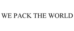 WE PACK THE WORLD trademark