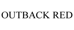 OUTBACK RED trademark