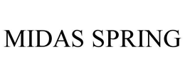 MIDAS SPRING trademark