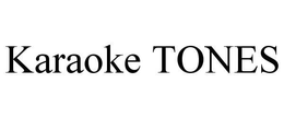 KARAOKE TONES trademark