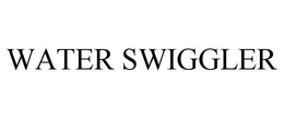 WATER SWIGGLER trademark