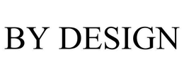 BY DESIGN trademark