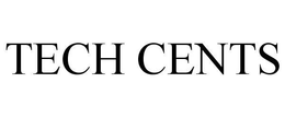 TECH CENTS trademark
