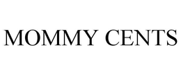 MOMMY CENTS trademark