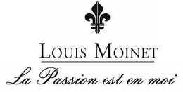 LOUIS MOINET LA PASSION EST EN MOI trademark