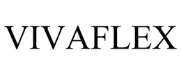 VIVAFLEX trademark