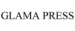 GLAMA PRESS trademark