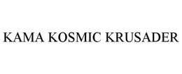 KAMA KOSMIC KRUSADER trademark