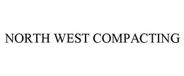NORTH WEST COMPACTING trademark