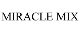 MIRACLE MIX trademark