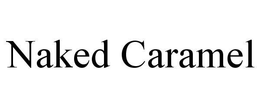 NAKED CARAMEL trademark