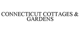 CONNECTICUT COTTAGES & GARDENS trademark
