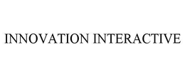 INNOVATION INTERACTIVE trademark