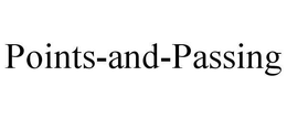 POINTS-AND-PASSING trademark
