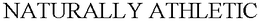 NATURALLY ATHLETIC trademark