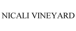 NICALI VINEYARD trademark