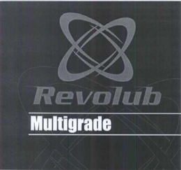 REVOLUB MULTIGRADE trademark