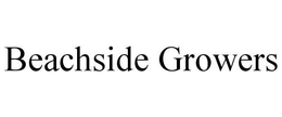 BEACHSIDE GROWERS trademark
