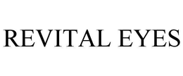 REVITAL EYES trademark