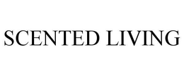 SCENTED LIVING trademark