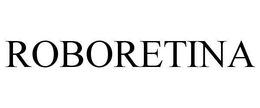 ROBORETINA trademark