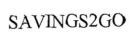 SAVINGS 2 GO trademark