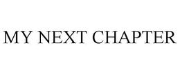 MY NEXT CHAPTER trademark