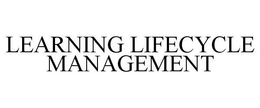 LEARNING LIFECYCLE MANAGEMENT trademark