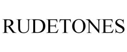 RUDETONES trademark