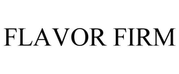 FLAVOR FIRM trademark
