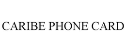 CARIBE PHONE CARD trademark