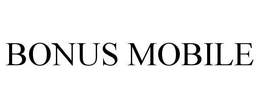 BONUS MOBILE trademark