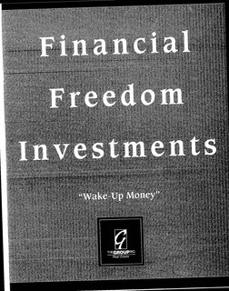 FINANCIAL FREEDOM INVESTMENTS "WAKE-UP MONEY" G THE GROUP INC. REAL ESTATE trademark