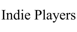 INDIE PLAYERS trademark