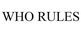 WHO RULES trademark