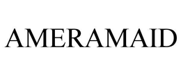 AMERAMAID trademark