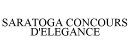 SARATOGA CONCOURS D'ELEGANCE trademark