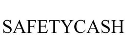 SAFETYCASH trademark