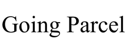 GOING PARCEL trademark