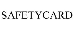 SAFETYCARD trademark
