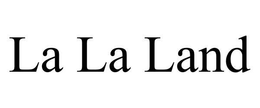 LA LA LAND trademark